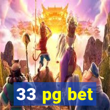 33 pg bet